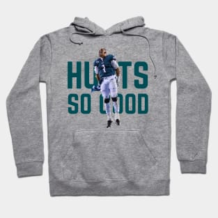 Hurts so Good - Jalen Hurts (Green) Hoodie